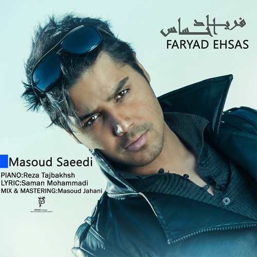 Masoud Saeedi – Faryade Ehsas