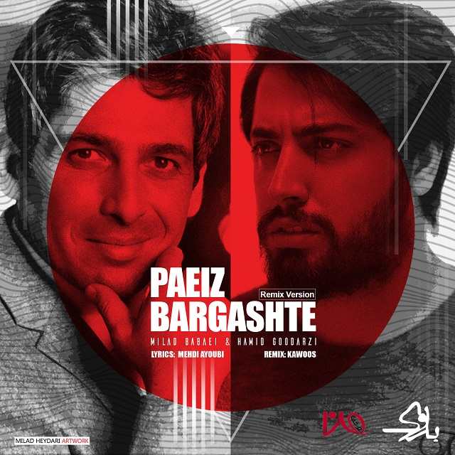 Milad Babaei & Hamid Goudarzi – Paeiz Bargashte (Remix)