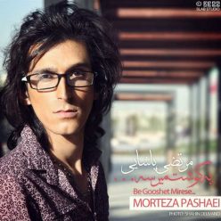 Morteza Pashaei – Be Gooshet Mireseh