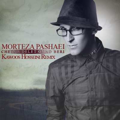 Morteza Pashaei – Chetor Delet Omad Beri (Remix)