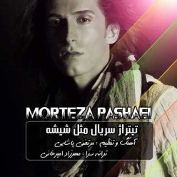 Morteza Pashaei – Mesle Shisheh