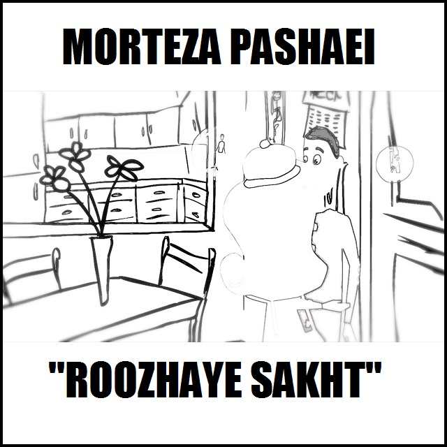 Morteza Pashaie – Roozhaye Sakht