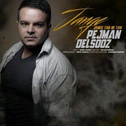 Pejman Delaooz – Jange Tan Be Tan