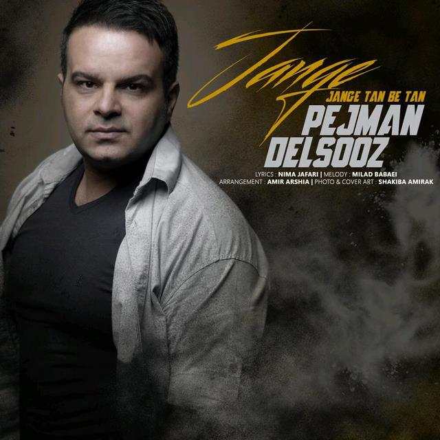 Pejman Delaooz – Jange Tan Be Tan