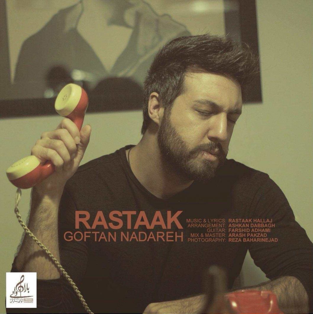 Rastaak – Goftan Nadareh