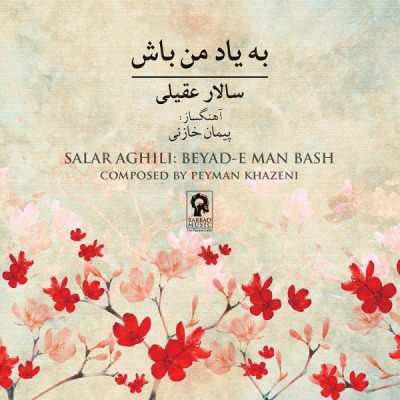 Salar Aghili – Beyad E Man Bash
