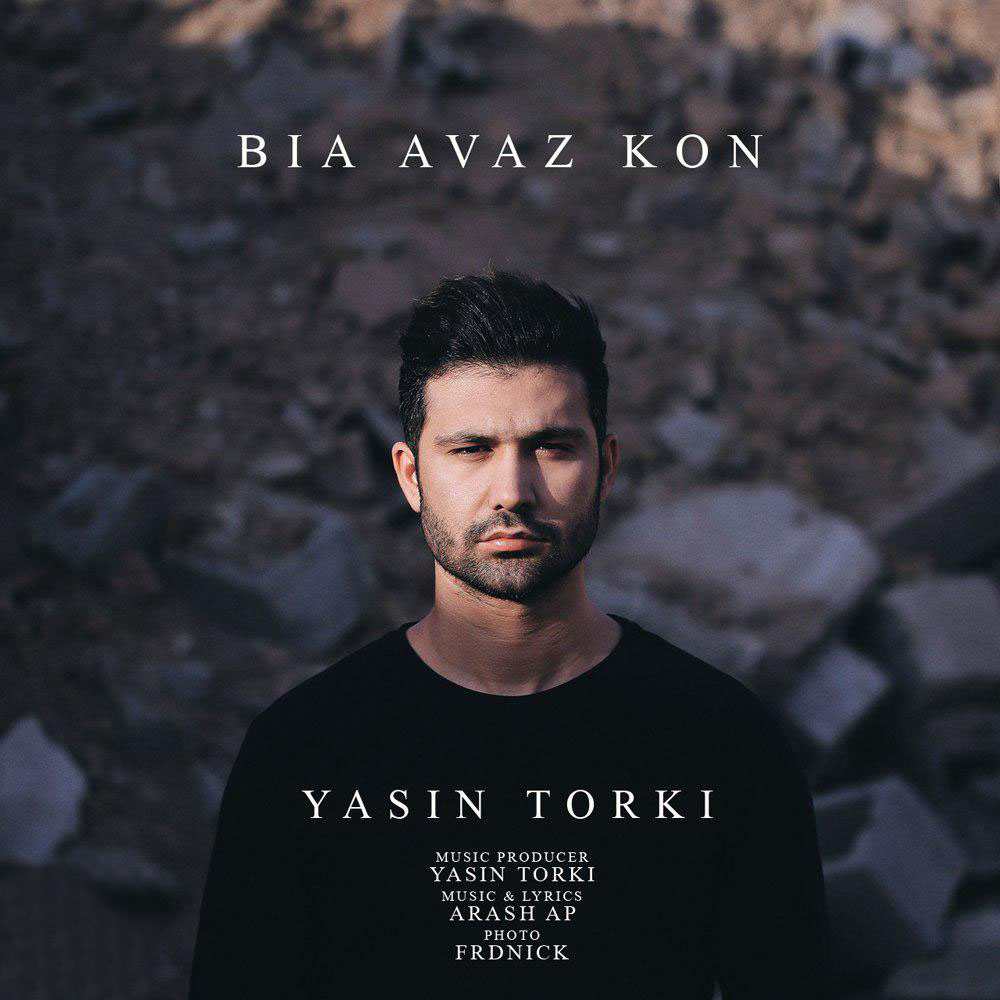 Yasin Torki – Bia Avaz Kon
