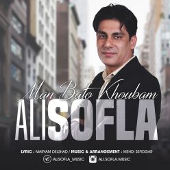 Ali Sofla – Man Ba To Khoobam‏