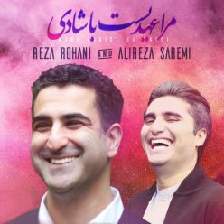 Alireza Saremi & Reza Rohani – Mara Ahdist Ba Shadi