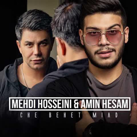 Mehdi Hosseini & Amin Hesam – Che Behet Miad