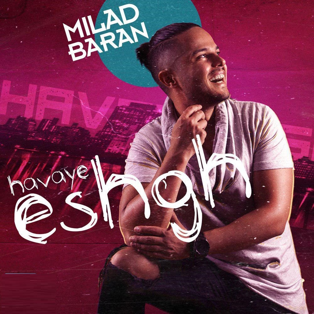 Milad Baran – Havaye Eshgh