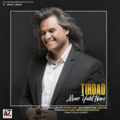 Tirdad – Mano Yadet Nare