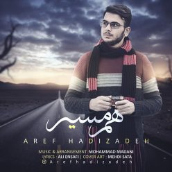 دانلود آهنگ جدید عارف هادی زاده هم مسیر