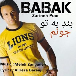 دانلود آهنگ بابک زرینه پور بند به تو جونم