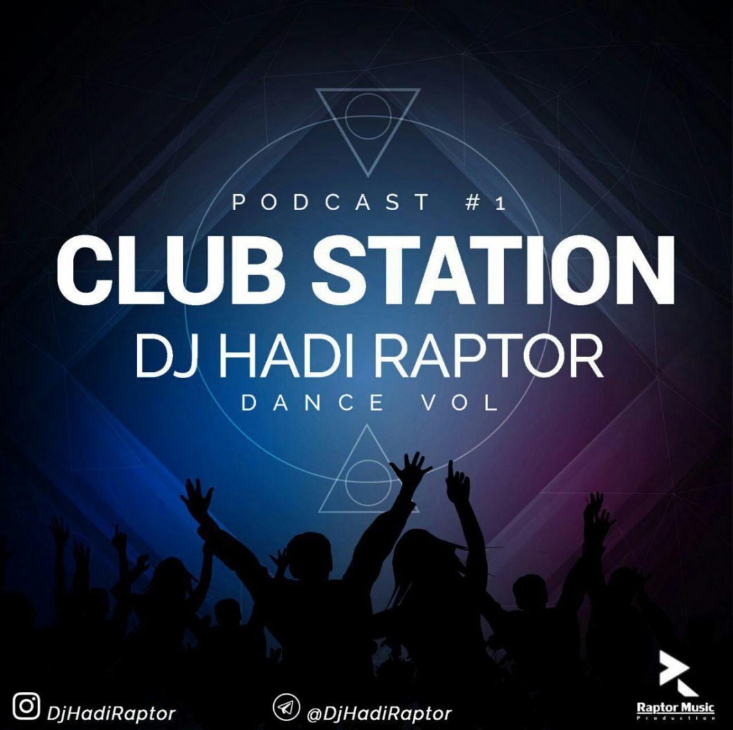 Dj Hadi Raptor – Club Station