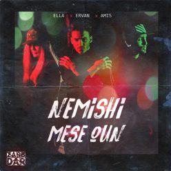 Ervan × Amis × Ella – Nemishi Mese Oun