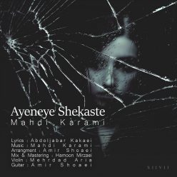 Mahdi Karami – Ayeneye Shekaste
