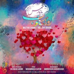 Mazyar Shams – Roozaye Khob