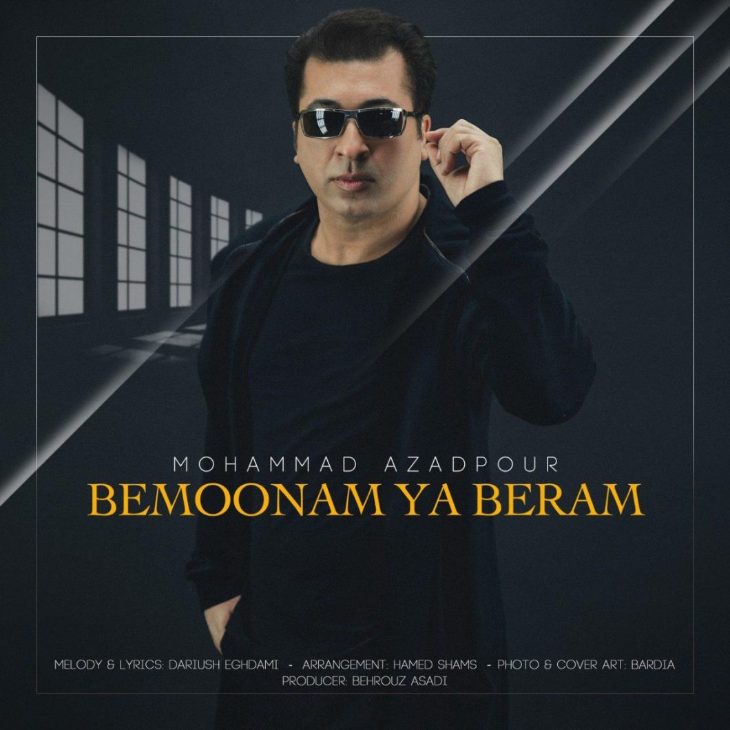 Mohammad Azadpour – Bemoonam Ya Beram