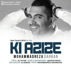 Mohammadreza Darban – Ki Azize