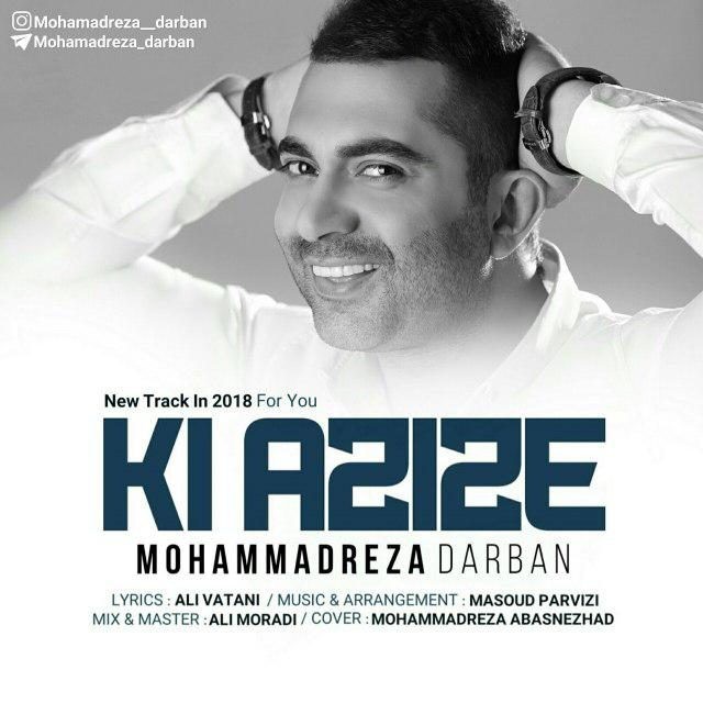 Mohammadreza Darban – Ki Azize