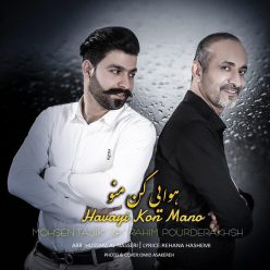 Mohsen Tajik & Rahim PourDerakhsh – Havayi Kon Mano