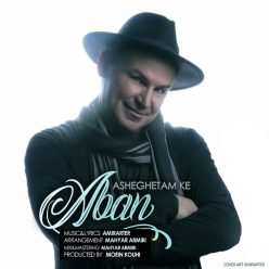 Aban – Asheghetam Ke