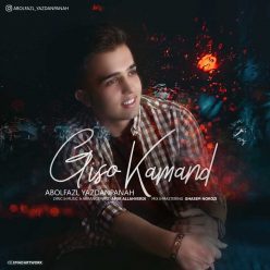 Abolfazl Yazdanpanah – Giso Kamand