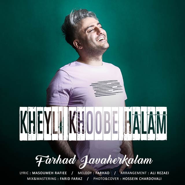 Farhad Javaherkalam – Kheyli Khoobe Halam