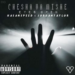 Hasanspeed – Chesha Va Mishe (Ft Jordan Taylor)