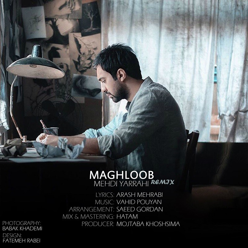 Mehdi Yarrahi – Maghloob (Remix)