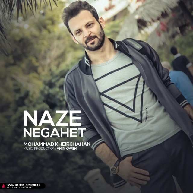 Mohammad Kheirkhahan – Naze Negahet