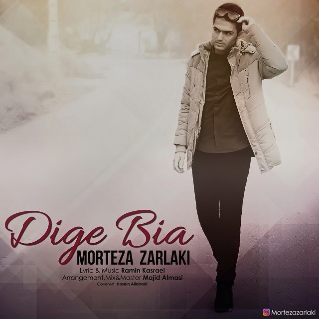 Morteza Zarlaki – Dige Bia