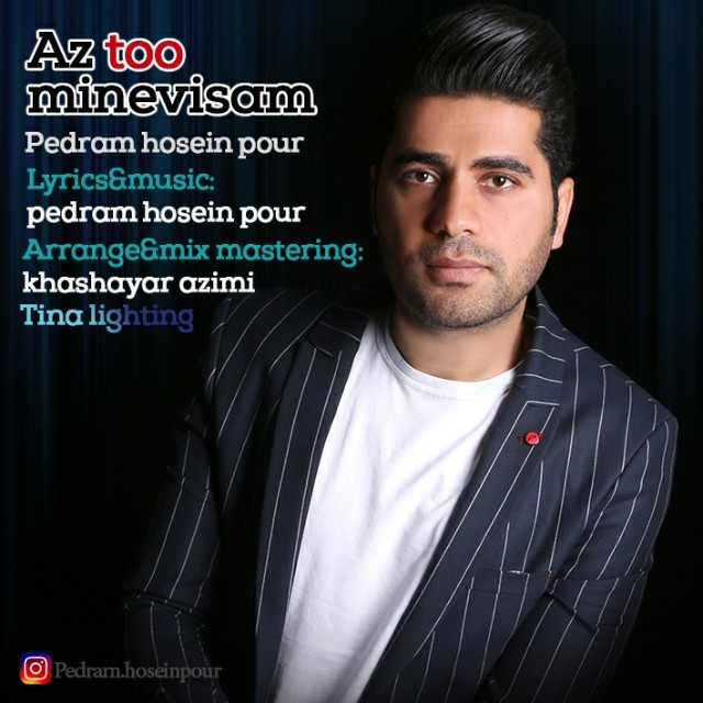 Pedram Hosein Pour – Az Too Minevisam