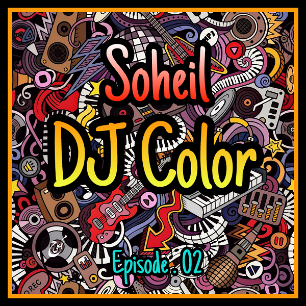 Soheil DJ ColoR – Episode 2