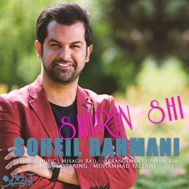Soheil Rahmani – Shirin Shi