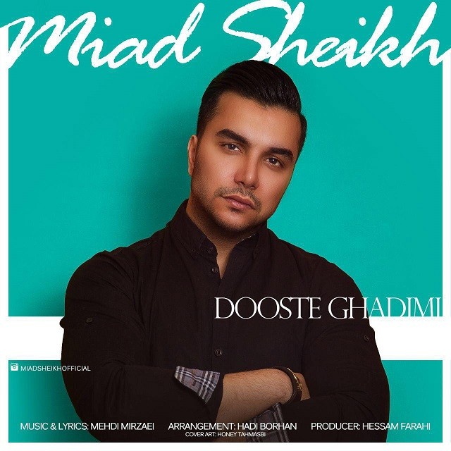 Miad Sheikh – Dooste Ghadimi