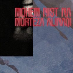 Morteza Ali Naqi – Mohem Nist Na