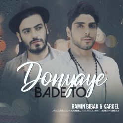 Ramin Bibak & Karoel – Donyaye Bade To