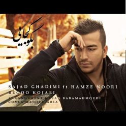 Sajad Ghadimi Ft Hamze Noori – Begoo Kojaei