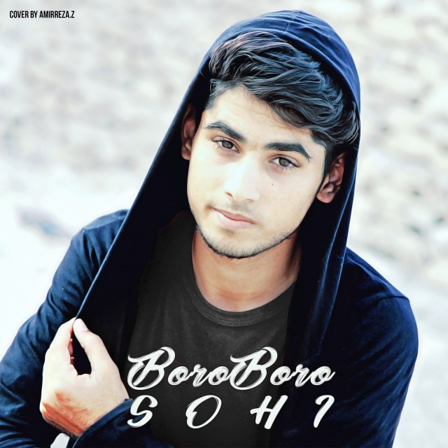 Sohi ( Sohrab ) – Boro Boro