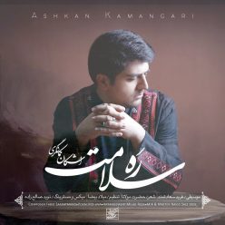 Ashkan Kamangari – Rahe Salamat