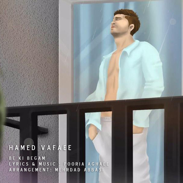 Hamed Vafaee – Be Ki Begam