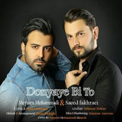 Meysam Mohammadi & Saeed Fakhraei – Donyaye Bi To