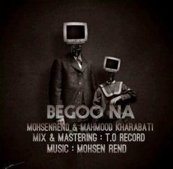 Mohsen Rend And Mahmood Kharabati – Begoo Na