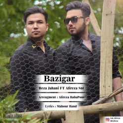 Reza Jahani Ft Alireza Snt – Bazigar‏