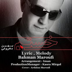 Bahman Maroufi – Khaste