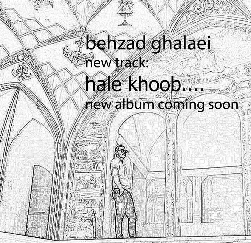 Behzad Ghalaei – Hale Khoob