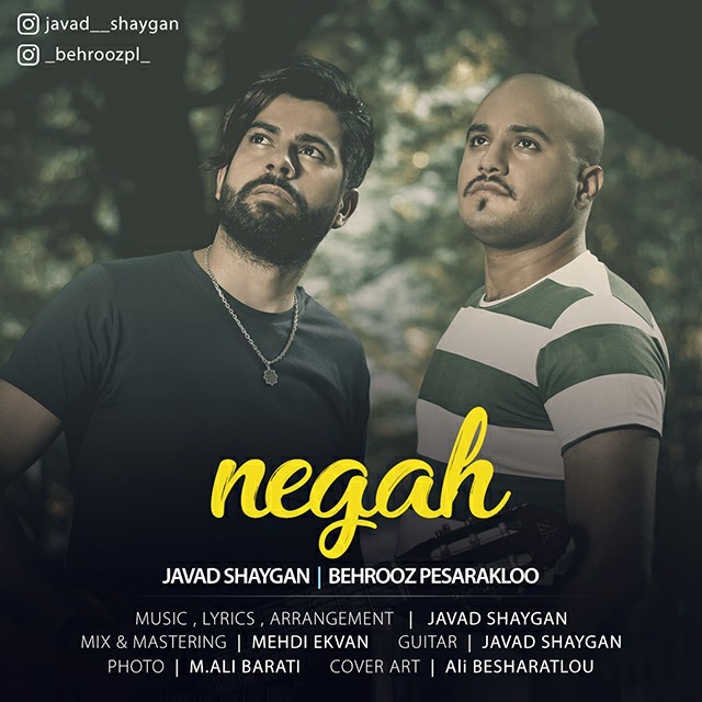 Javad Shaygan Ft. Behrouz Pesarakloo – Negah