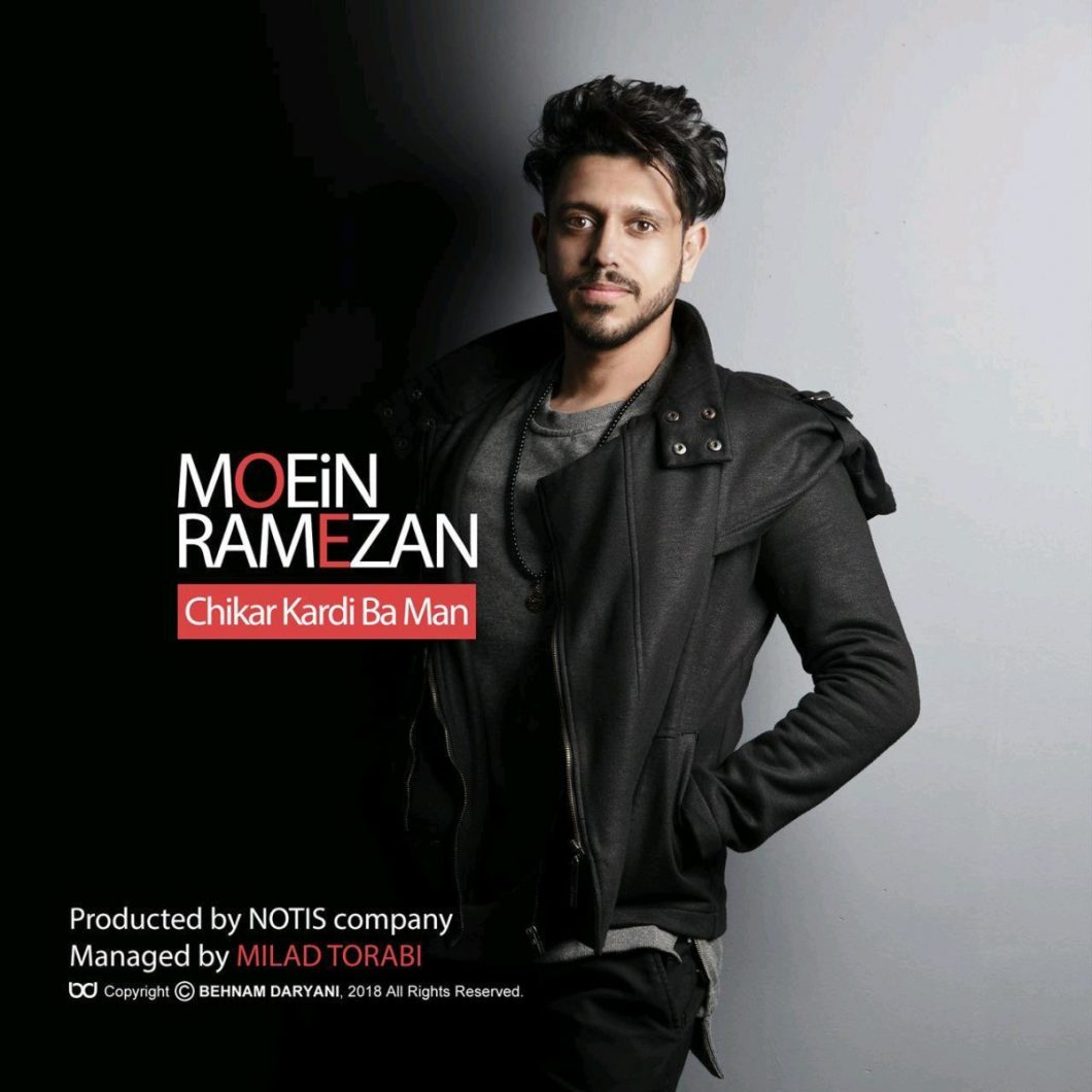 Moein Ramezan – Chikar Kardi Ba Man